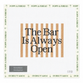 The Bar is Always Open